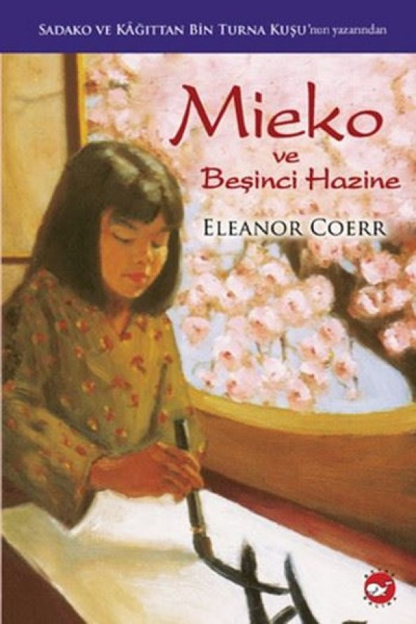Mieko ve Beşinci Hazine (SADAKO YAZARI) Eleanor Coerr ürün görseli 1
