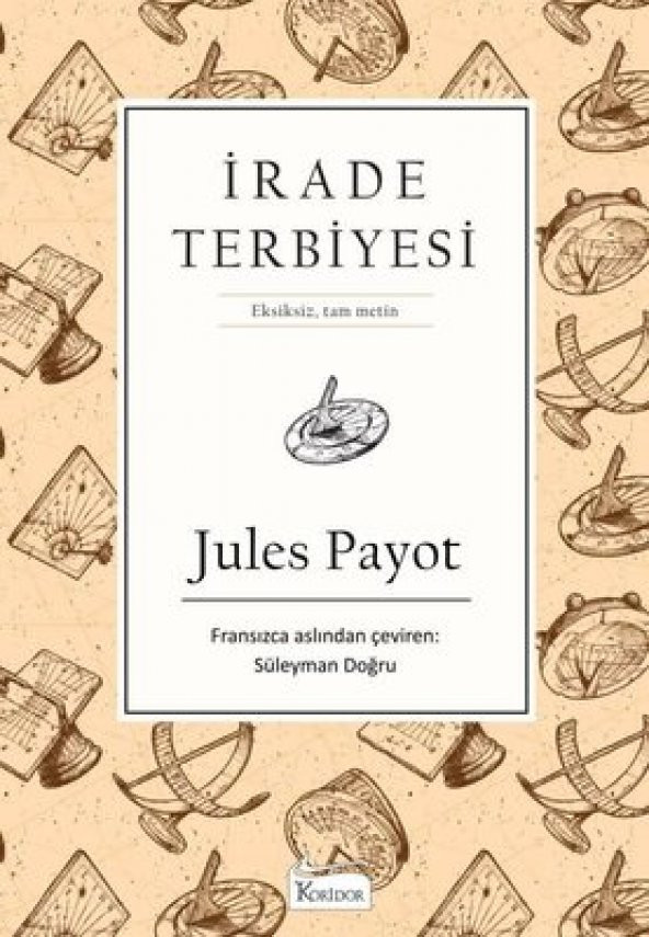 JULES PAYOT İRADE TEERBİYESİ ( BEZ CİLT ) KORİDOR YAYINLARI ürün görseli 1