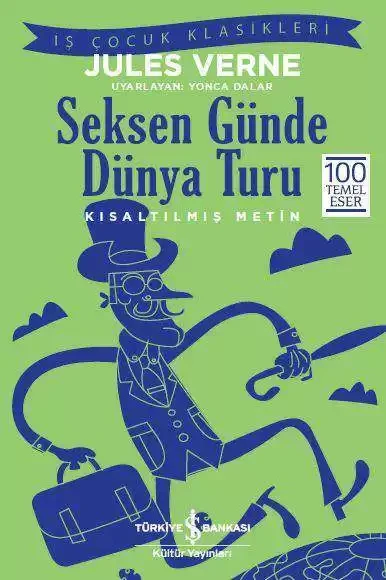 İş Bankası Kültür Yayınları Seksen Günde Dünya Turu – Kısaltılmış Metin - Jules Verne ürün görseli 1
