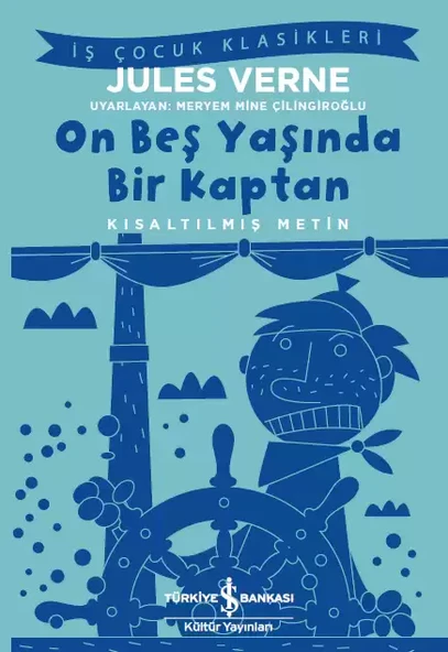 İş Bankası Kültür Yayınları On Beş Yaşında Bir Kaptan – Kısaltılmış Metin - Jules Verne ürün görseli 1