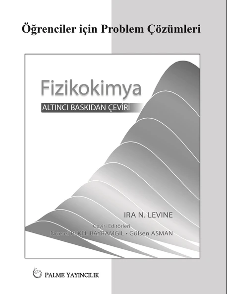 FİZİKOKİMYA LEVINE PROBLEM ÇÖZÜMLERİ (PALME) ürün görseli 1