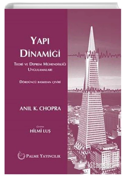 YAPI DİNAMİĞİ TEORİ VE DEPREM MÜHENDİSLİĞİ UYGULAMALARI ürün görseli 1