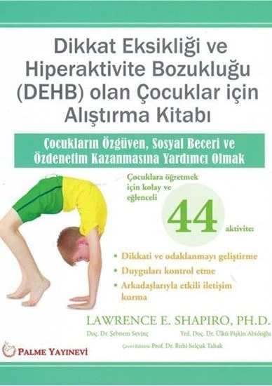 DİKKAT EKSİKLİĞİ VE HİPERAKTİVİTE BOZUKLUĞU OLAN ÇOCUKLAR İÇİN ALIŞTIRMA KİTABI (PALME) ürün görseli 1