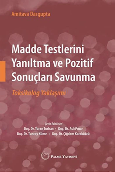 MADDE TESTLERİNİ YANILTMA VE POZİTİF SONUÇLARI SAVUNMA TOKSİKOLOG YAKLAŞIMI ( PALME ) ürün görseli 1