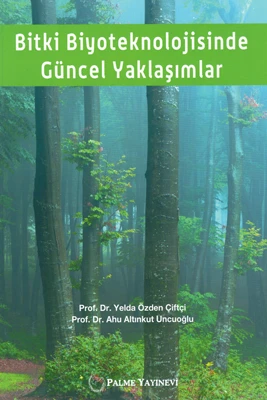 BİTKİ BİYOTEKNOLOJİSİNDE GÜNCEL YAKLAŞIMLAR ( PALME ) ürün görseli 1