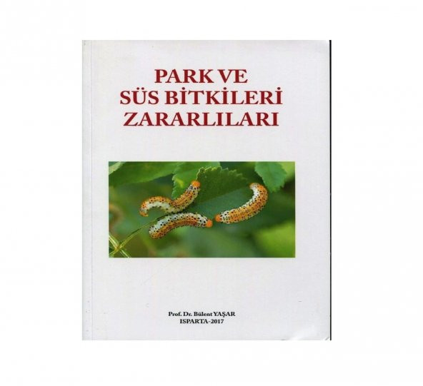 Park ve Süs Bitkileri Zararlıları Kitabı ürün görseli 1
