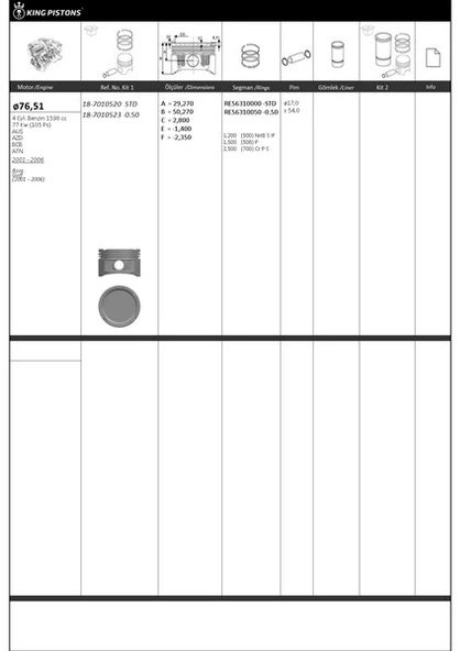 PİSTON KİTİ 1 76.51 0.50 VW-AUDI-SKODA-SEAT BORA GOLF 2001 - 2006 AUS-AZD-BCB-ATN ürün görseli 1