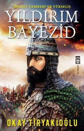 Yıldırım Bayezid OKAY TİRYAKİOĞLU ürün görseli 1