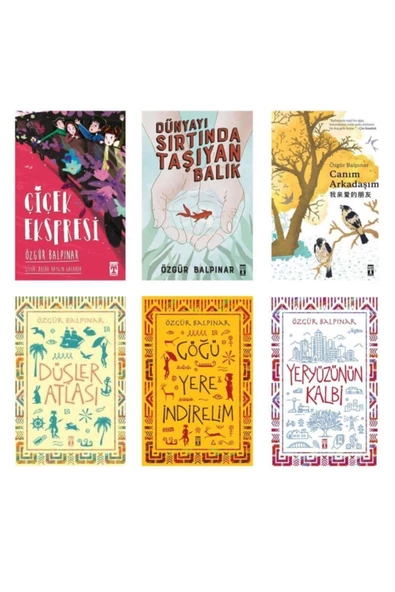 Özgür Balpınar Seti 6 Kitap (göğü Yere Indirelim, Yeryüzünün Kalbi, Düşler Atlası, Çiçek Ekspresi, ürün görseli 1