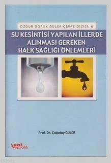 SU KESİNTİSİ YAPILAN İLLERDE ALINMASI GER -YAZIT 6 ürün görseli 1