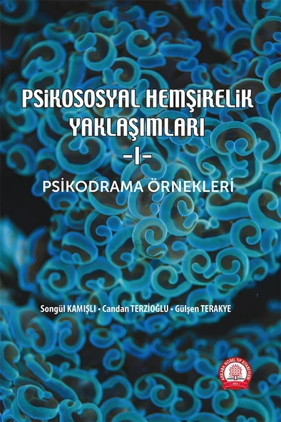 Psikososyal Hemşirelik Yaklaşımları-I Psikodrama Örnekleri ürün görseli 1