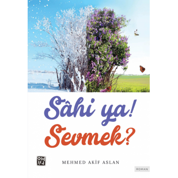 Sâhi Ya! Sevmek? - Mehmed Akif Aslan ürün görseli 1