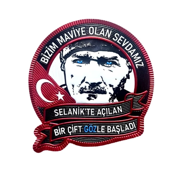 ATATÜRK  PEÇ , BİZİM MAVİYE OLAN SEVDAMIZ - Arma - TPU Patch ürün görseli 1