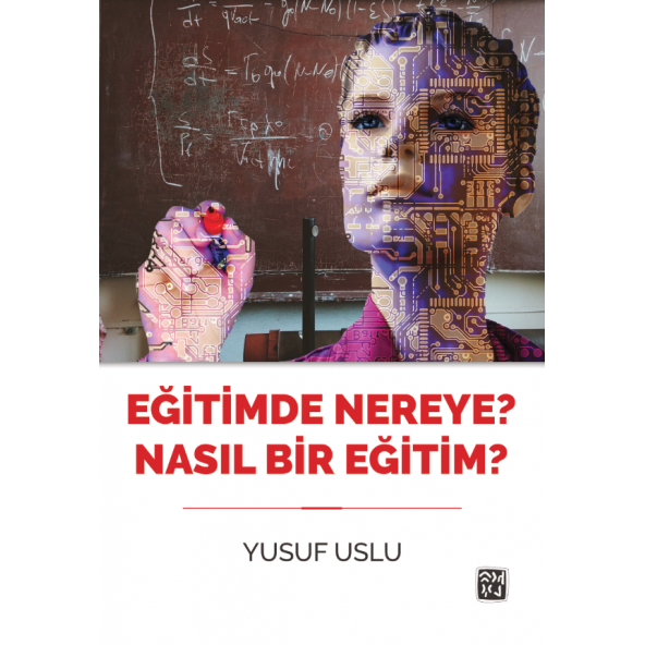 Eğitimde Nereye? Nasıl Bir Eğitim? - Yusuf Uslu ürün görseli 1