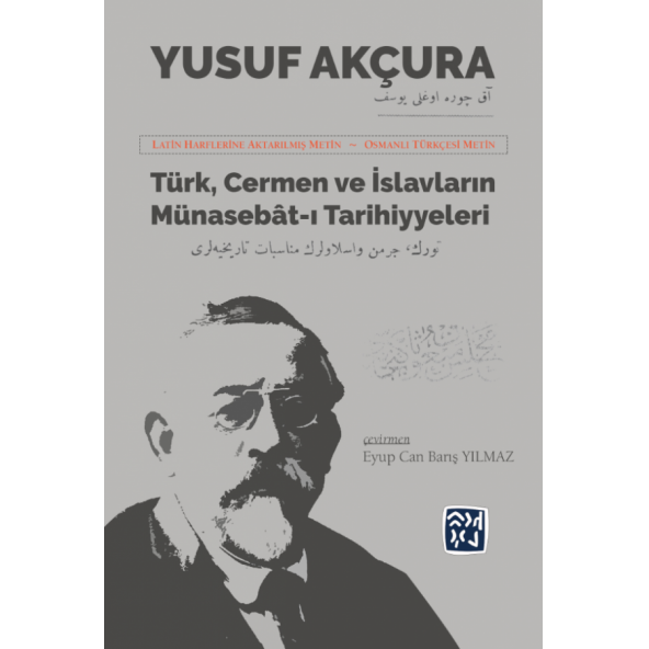 TÜRK, CERMEN VE İSLAVLARIN MÜNASEBAT-I TARİHİYELERİ - Çeviren: EYUP CAN BARIŞ YILMAZ ürün görseli 1