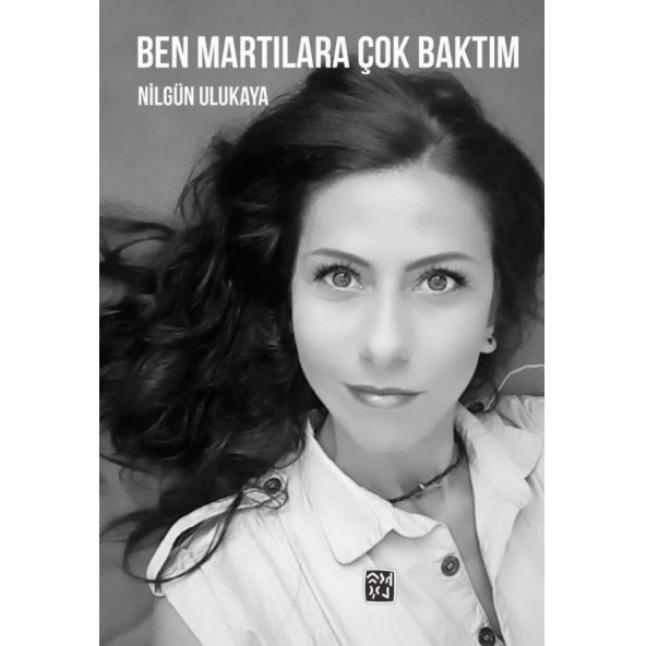 Ben Martılara Çok Baktım - Nilgün Ulukaya ürün görseli 1