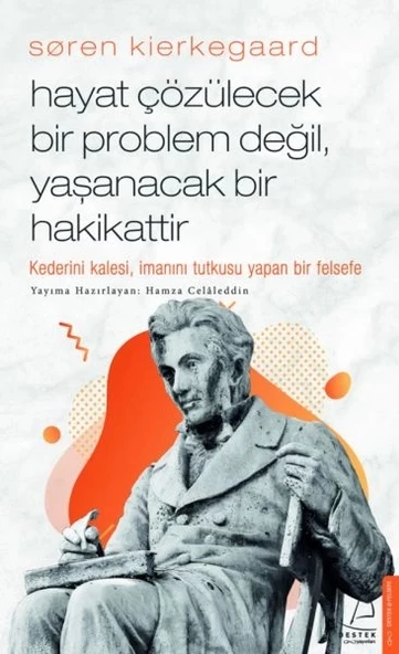 Søren Kierkegaard - Hayat Çözülecek Bir Problem Değil, Yaşanacak Bir Hakikattir ürün görseli 1