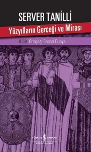Yüzyılların Gerçeği ve Mirası 2. Cilt - Ortaçağ: Feodal Dünya ürün görseli 1