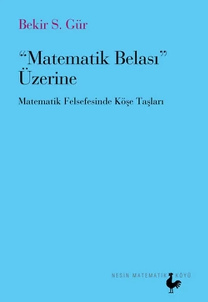 Matematik Belası Üzerine  Matematik Felsefesinde Köşe Taşları ürün görseli 1