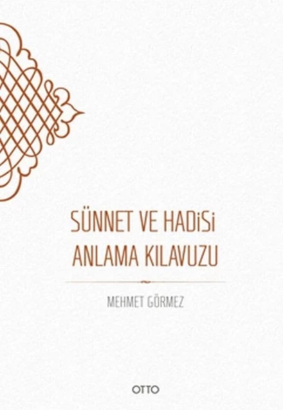 Sünnet ve Hadisi Anlama Kılavuzu - Ciltsiz ürün görseli 1