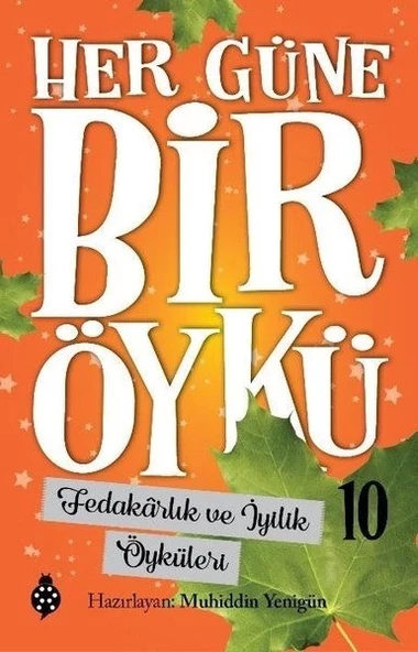 Her Güne Bir Öykü - 10 - Fedakârlık Ve İyilik Öyküleri ürün görseli 1