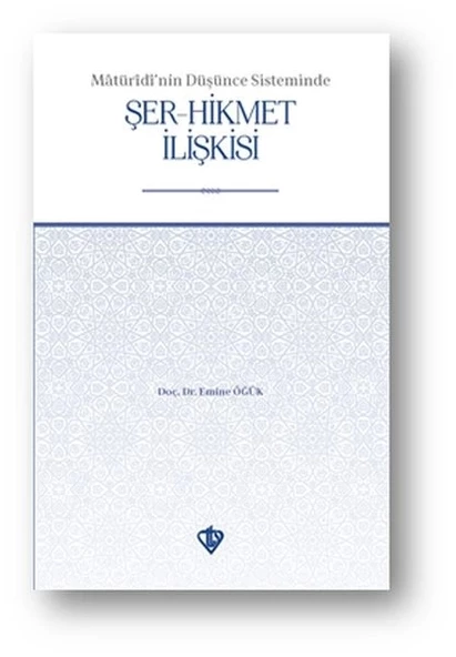 Matüridinin Düşünce Sisteminde Şer-Hikmet İlişkisi ürün görseli 1