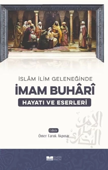 İmam Buhari - Hayatı ve Eserleri ürün görseli 1