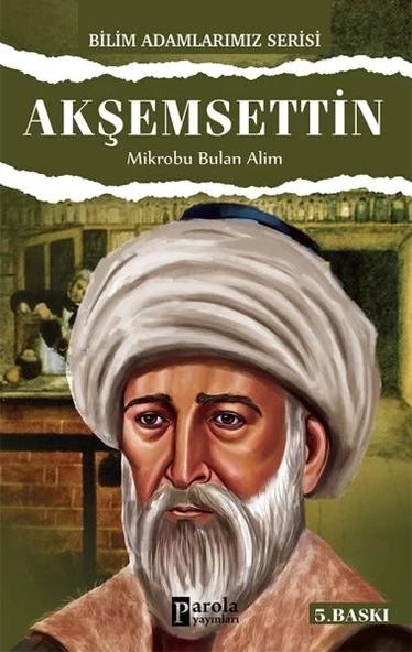 Akşemseddin / Mikrobu Bulan Alim ürün görseli 1