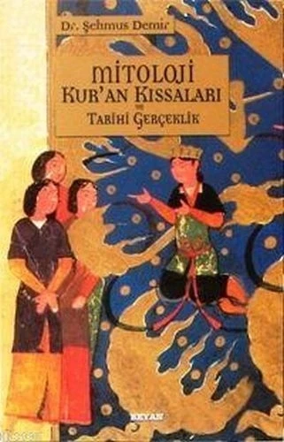 Mitoloji Kur'an Kıssaları ve Tarihi Gerçeklik ürün görseli 1