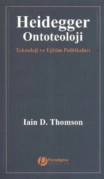 Heidegger/Ontoteoloji - Teknoloji Ve Eğitim Politikaları ürün görseli 1