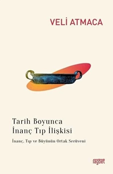 Tarih Boyunca İnanç Tıp İlişkisi ürün görseli 1