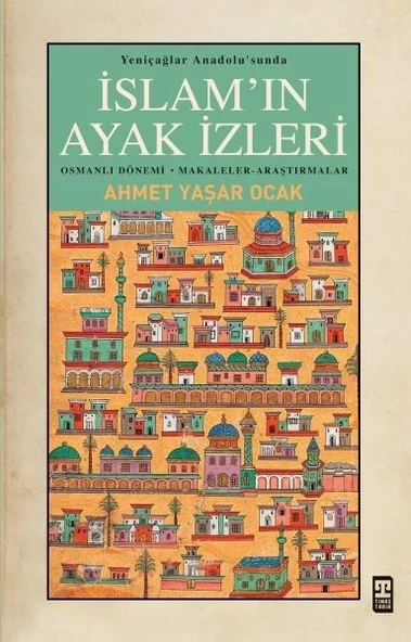 Yeniçağlar Anadolusunda İslamın Ayak İzleri ürün görseli 1