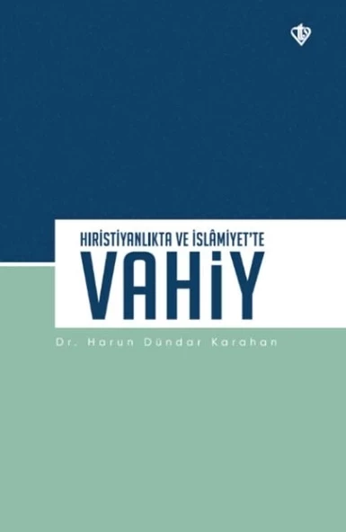 Hıristiyanlıkta ve İslamiyet’te Vahiy ürün görseli 1