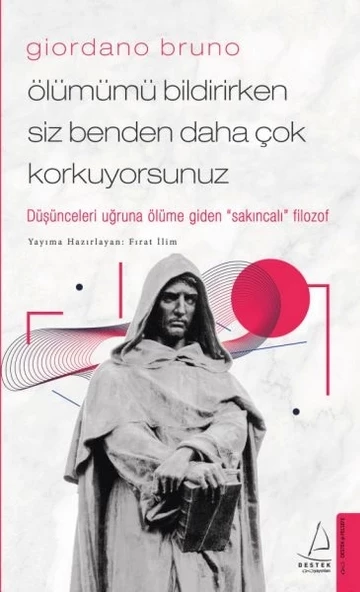 Giordano Bruno - Ölümümü Bildirirken Siz Benden Daha Çok Korkuyorsunuz ürün görseli 1