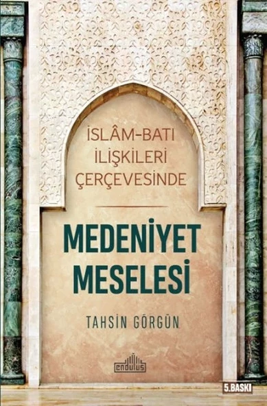 İslam ve Batı İlişkileri Çerçevesinde - Medeniyet Meselesi ürün görseli 1