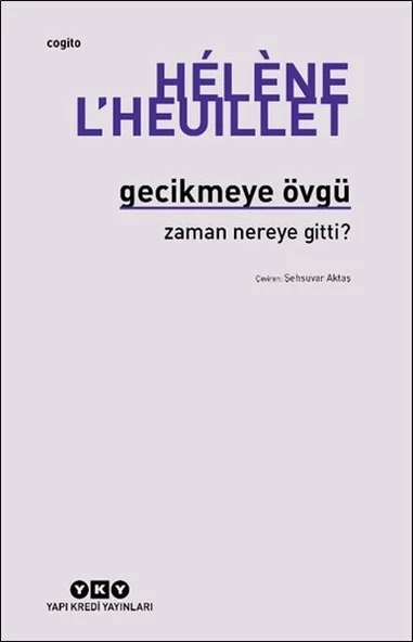 Gecikmeye Övgü - Zaman Nereye Gitti? ürün görseli 1
