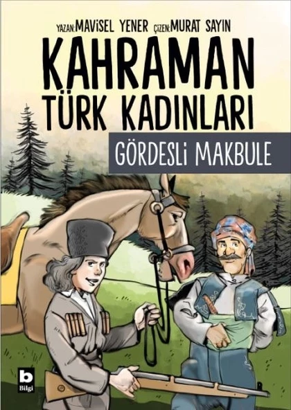 Kahraman Türk Kadınları Gördesli Makbule ürün görseli 1