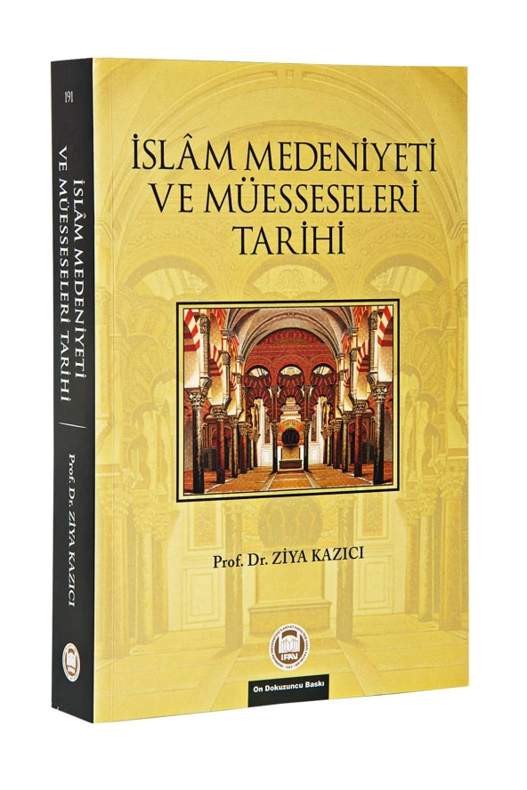 İslam Medeniyeti ve Müesseseleri Tarihi - Prof. Dr. Ziya Kazıcı ürün görseli 1