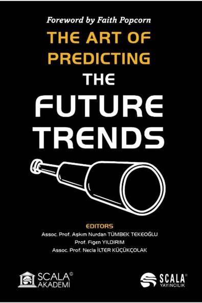 Scala Yayıncılık The Art Of Predıctıng The Future Trends / Scala Yayıncılık / 9786256478763 ürün görseli 1