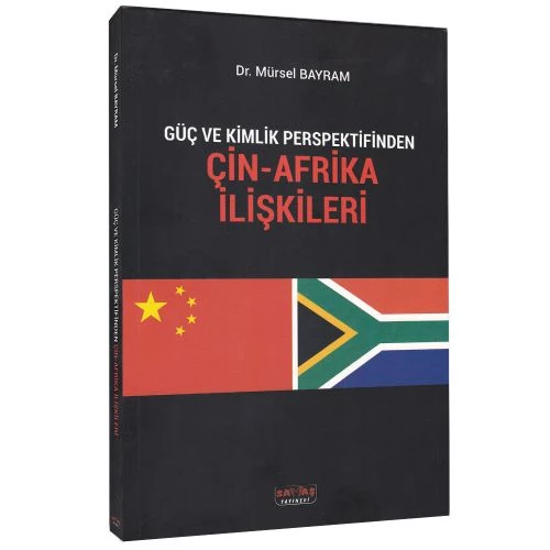 Güç ve Kimlik Perspektifinden Çin-Afrika İlişkileri - Mürsel Bayram ürün görseli 1
