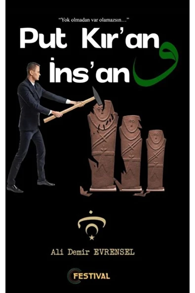 Festival Yayıncılık Put Kır’an İns’an / Kolektif / Festival Yayıncılık / 9786257843232 ürün görseli 1