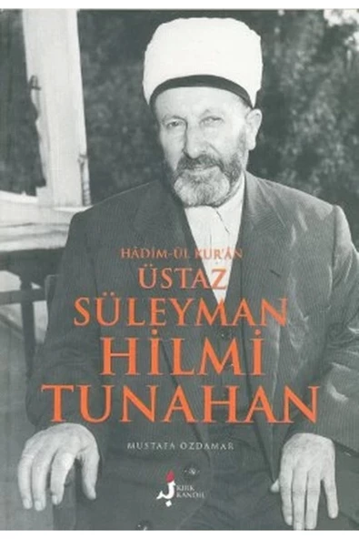 Kırk Kandil Yayınları Süleyman Hilmi Tunahan Hadimül Kuran Üstaz ürün görseli 1
