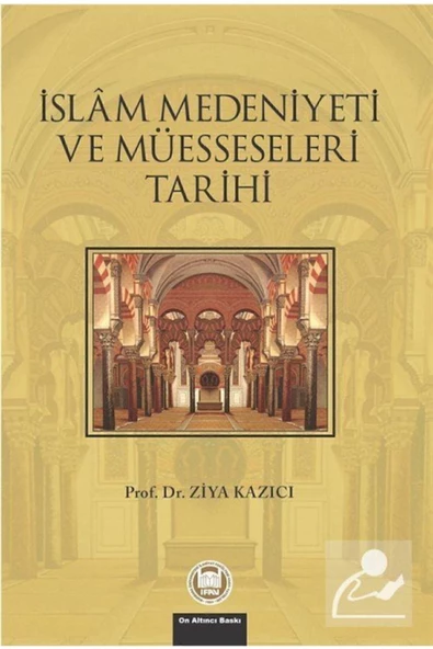Marmara Üniversitesi İlahiyat Fakültesi Vakfı Islam Medeniyeti Ve Müesseseleri Tarihi Ziya Kazıcı - Ziya Kazıcı ürün görseli 1