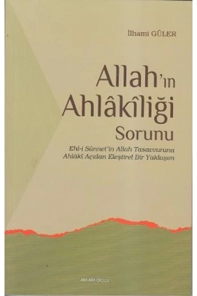 Ankara Okulu Yayınları Allahın Ahlakiliği Sorunu ürün görseli 1