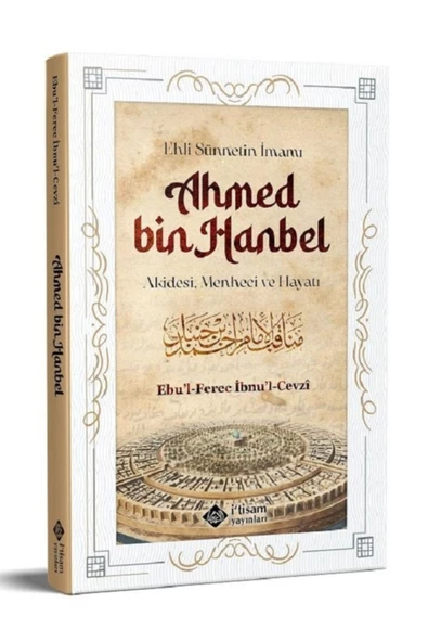 itisam yayınları Ehli Sünnetin Imamı Ahmed Bin Hanbel Akidesi, Menheci Ve Hayatı, Ebul Ferec Ibnul Cevzi ürün görseli 1