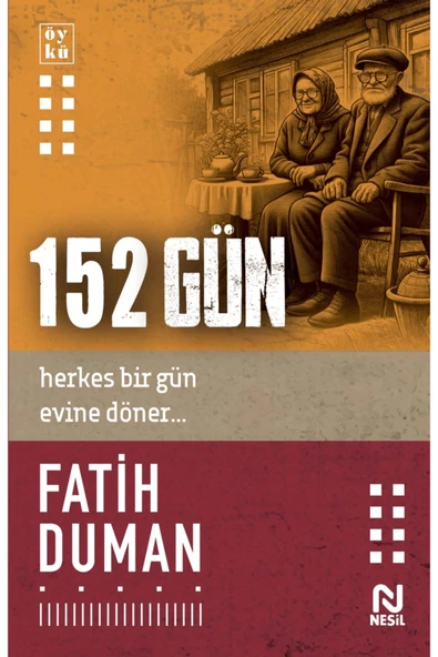 Nesil Yayınları 152 Gün / Fatih Duman / Nesil Yayınları / 9786051837567 ürün görseli 1