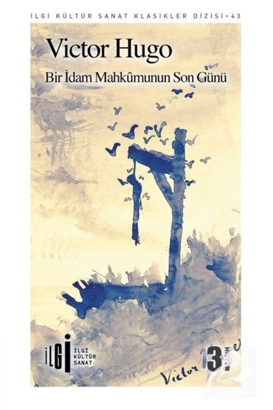 İlgi Kültür Sanat Yayınları Bir Idam Mahkumunun Son Günü ürün görseli 1