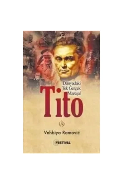 Festival Yayıncılık Dünyadaki Tek Gerçek Mareşal Tito ürün görseli 1