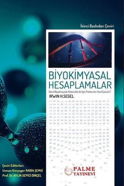 BİYOKİMYASAL HESAPLAMALAR (IRWIN H.SEGEL) (PALME) ürün görseli 1