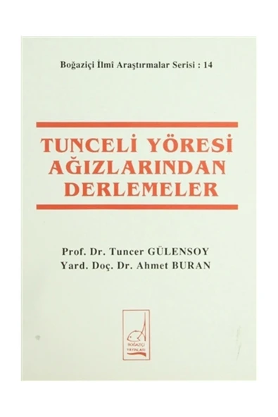 Tunceli Yöresi Ağızlarından Derlemeler - Ahmet Buran,Tuncer Gülensoy ürün görseli 1